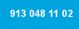 913 048 11 02 913 048 11 02